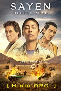 Download Sayen: Desert Road (2023) Dual Audio [Hindi + English] WeB-DL 480p | 720p | 1080p