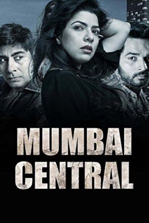 Download Mumbai Central (2016) Hindi Movie 480p | 720p | 1080p WEB-DL