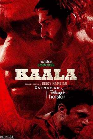 Download Kaala (Season 1) Hindi Hotstar Special Complete Web Series 480p | 720p WEB-DL