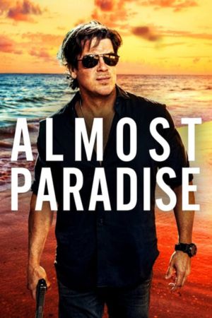 Download Almost Paradise (Season 1-2) {English With Subtitles} WeB-DL 720p