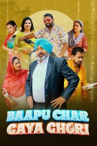 Download Baapu Char Gaya Ghori (2023) Punjabi Full Movie WEB-DL 480p | 720p | 1080p