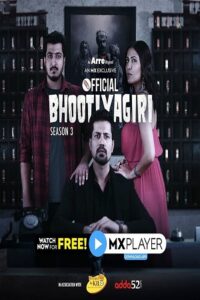 Download Bhootiyagiri (2020) Season 3 Hindi Complete MX Player WEB Series 720p WEB-DL