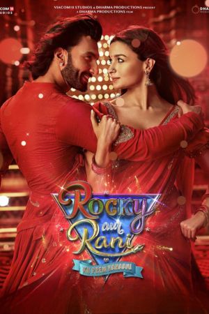 Download Rocky Aur Rani Kii Prem Kahaani (2023) Hindi Full Movie WEB-DL 480p | 720p | 1080p