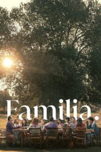 Download Familia (2023) NF WEB-DL Multi Audio {Hindi-English-Spanish} 480p | 720p | 1080p