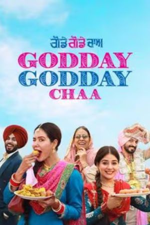 Download Godday Godday Chaa (2023) Punjabi Movie 480p | 720p | 1080p WEB-DL ESub