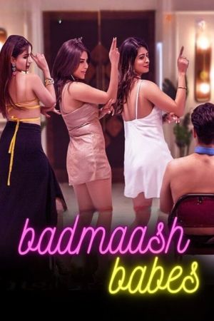 Download Badmaash Babes (2022) Hindi Full Movie WEB-DL 480p | 720p | 1080p